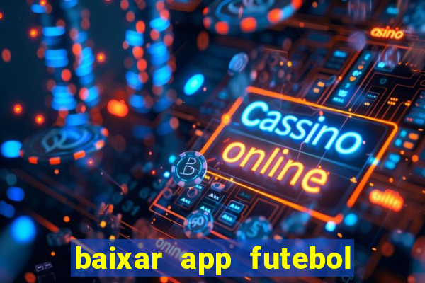 baixar app futebol da hora 3.7